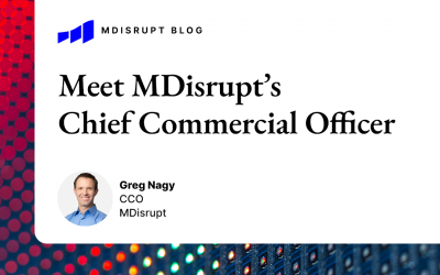 MDisrupt’s Chief Commercial Officer on Building & Innovation